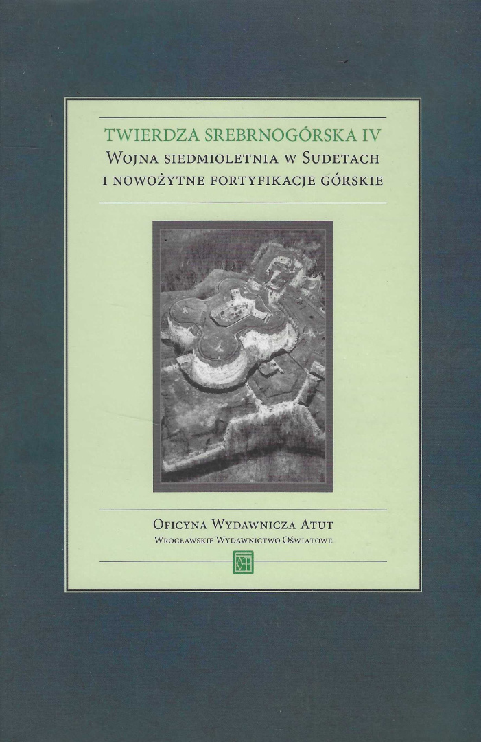 Stara Szuflada Twierdza srebrnogórska IV Wojna siedmioletnia w